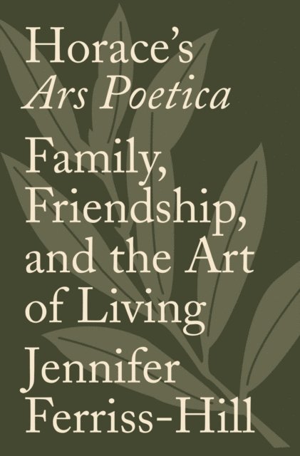 Jennifer Ferriss-Hill - Horace's Ars Poetica, E-bok