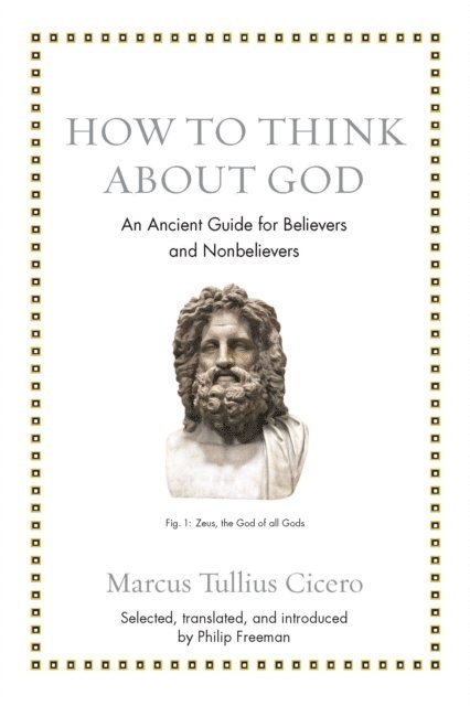 Marcus Tullius Cicero - How to Think about God, E-bok