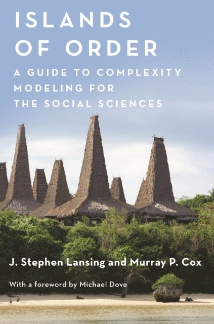 Murray P. Cox, J. Stephen Lansing - Islands of Order, E-bok