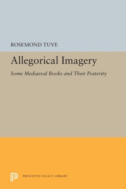 Rosemond Tuve - Allegorical Imagery, E-bok