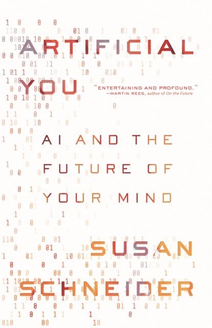 Susan Schneider - Artificial You, E-bok