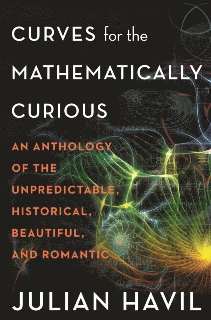 Julian Havil - Curves for the Mathematically Curious, E-bok. Tillgänglighet: Lägg i varukorg