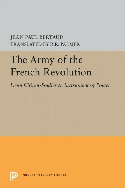Jean Paul Bertaud - Army of the French Revolution, E-bok