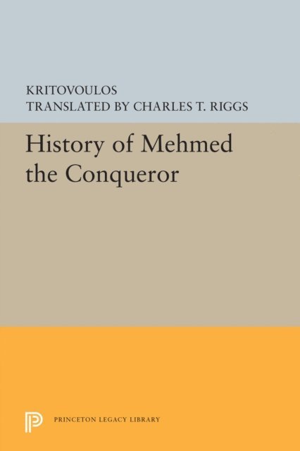 Kritovoulos - History of Mehmed the Conqueror, E-bok