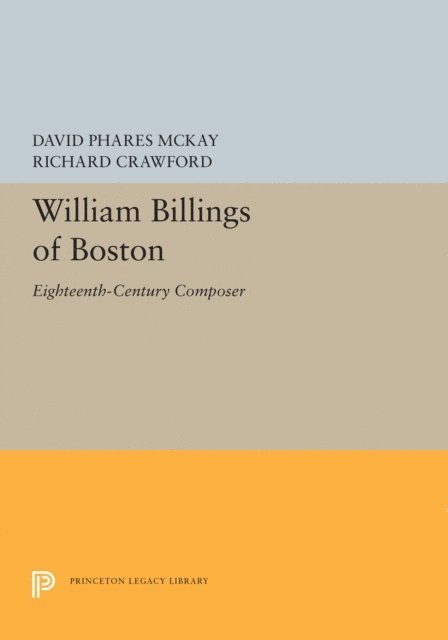 Richard Crawford, David Phares McKay - William Billings of Boston, E-bok