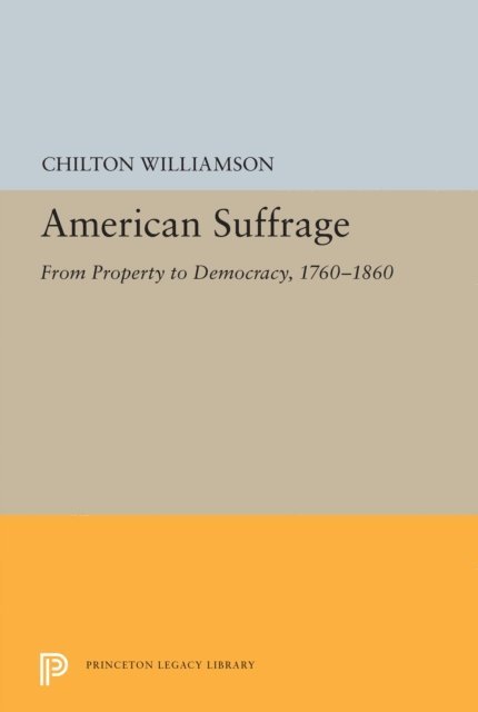 Chilton Williamson - American Suffrage, E-bok