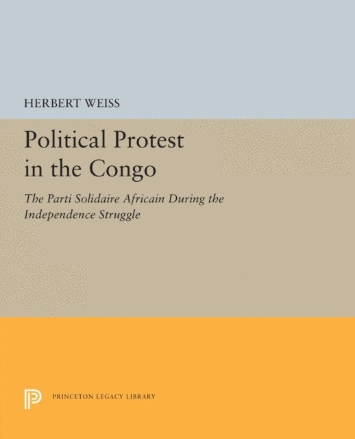 Herbert Weiss - Political Protest in the Congo, E-bok