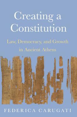Federica Carugati - Creating a Constitution, E-bok