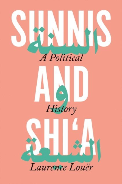 Laurence Louer - Sunnis and Shi'a, E-bok