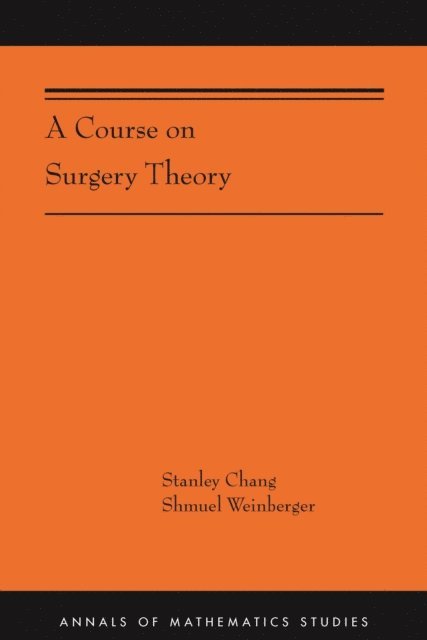 Shmuel Weinberger, Stanley Chang - Course on Surgery Theory, E-bok