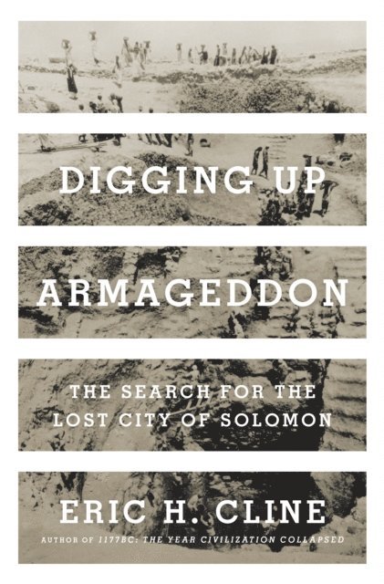 Eric H. Cline - Digging Up Armageddon, E-bok