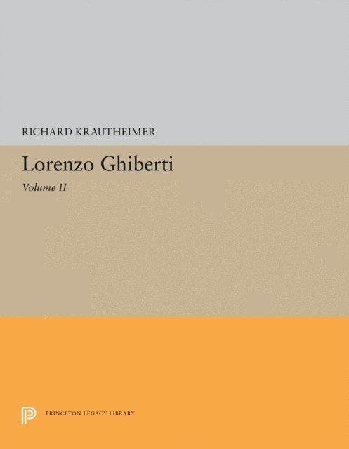 Richard Krautheimer - Lorenzo Ghiberti, E-bok