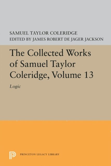 Samuel Taylor Coleridge, James Robert de Jager Jackson - Collected Works of Samuel Taylor Coleridge, Volume 13, E-bok
