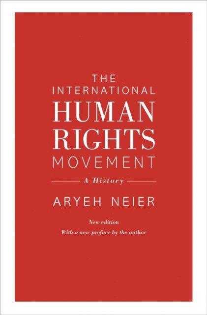 Aryeh Neier - International Human Rights Movement, E-bok