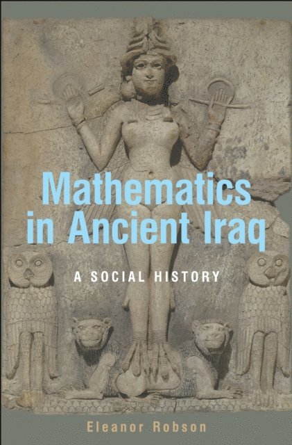 Eleanor Robson - Mathematics in Ancient Iraq, E-bok