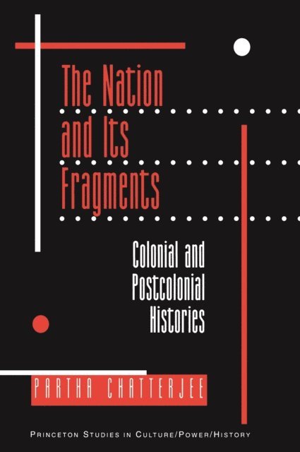 Partha Chatterjee - Nation and Its Fragments, E-bok