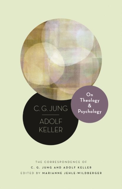Adolf Keller, C. G. Jung, Marianne Jehle-Wildberger - On Theology and Psychology, E-bok