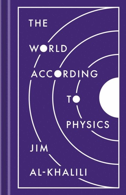 Jim Al-Khalili - World According to Physics, E-bok