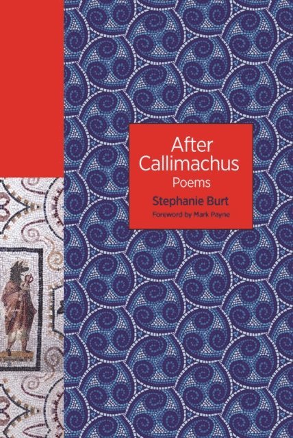 Stephanie Burt - After Callimachus, E-bok