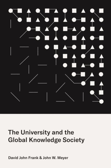 John W. Meyer, David John Frank - University and the Global Knowledge Society, E-bok