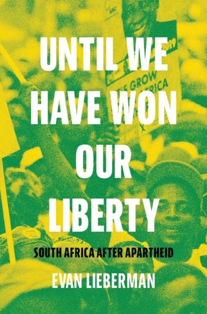 Evan Lieberman - Until We Have Won Our Liberty, E-bok