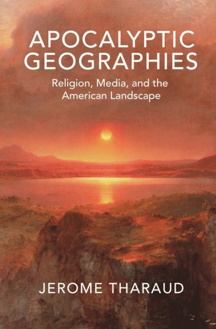 Jerome Tharaud - Apocalyptic Geographies, E-bok
