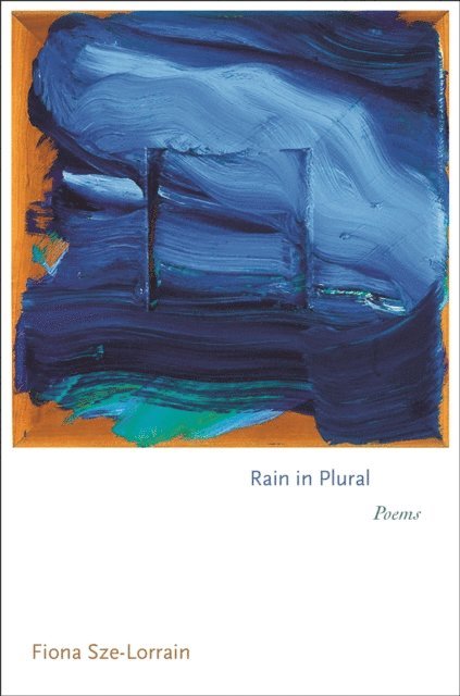 Fiona Sze-Lorrain - Rain in Plural, E-bok