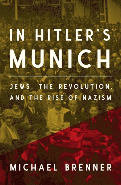 Michael Brenner - In Hitler's Munich, E-bok