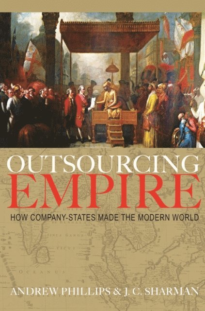 J. C. Sharman, Andrew Phillips - Outsourcing Empire, E-bok