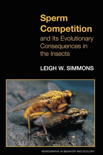 Leigh W. Simmons - Sperm Competition and Its Evolutionary Consequences in the Insects, E-bok