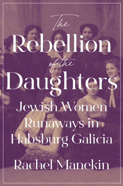 Rachel Manekin - Rebellion of the Daughters, E-bok