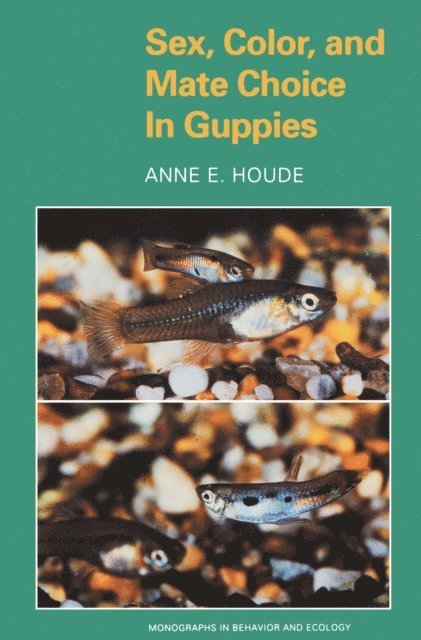 Anne E. Houde - Sex, Color, and Mate Choice in Guppies, E-bok