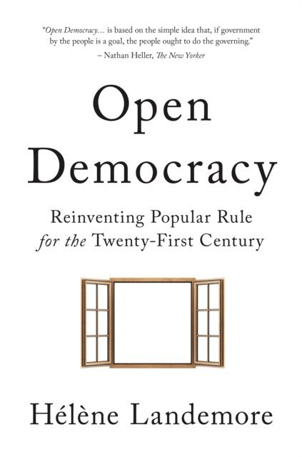 Helene Landemore - Open Democracy, E-bok