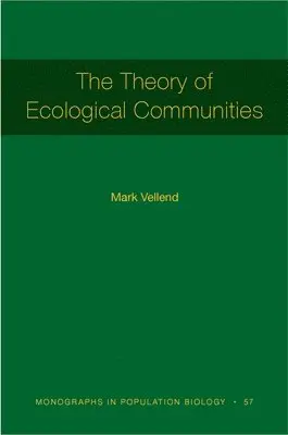 Mark Vellend - Theory of Ecological Communities, Häftad. Tillgänglighet: Lägg i varukorg