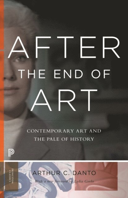 Arthur C. Danto - After the End of Art, E-bok
