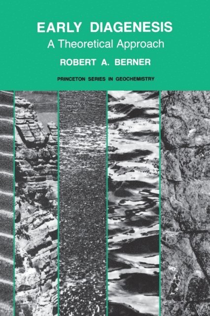 Robert A. Berner - Early Diagenesis, E-bok