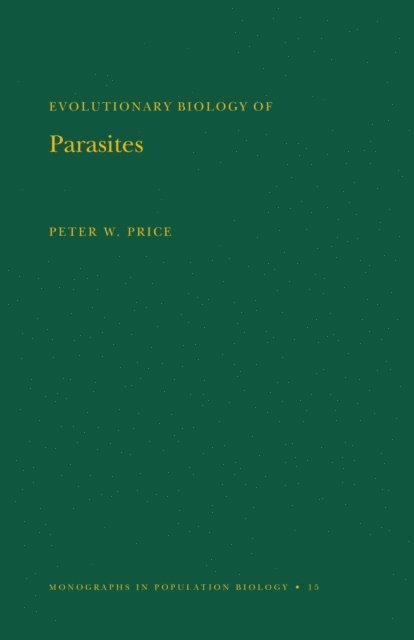 Peter W. Price - Evolutionary Biology of Parasites, E-bok