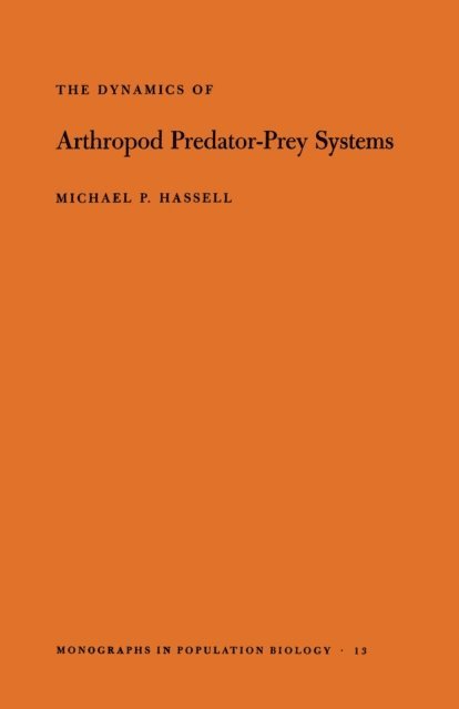Michael Patrick Hassell - Dynamics of Arthopod Predator-Prey Systems, E-bok