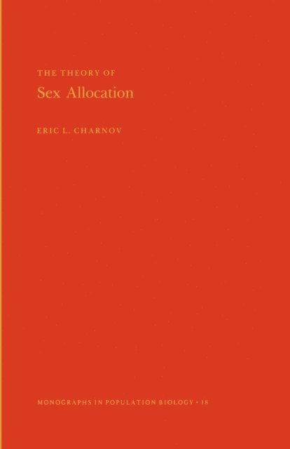 Eric L. Charnov - Theory of Sex Allocation, E-bok
