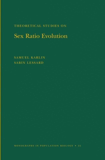 Sabin Lessard, Samuel Karlin - Theoretical Studies on Sex Ratio Evolution, E-bok