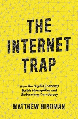 Matthew Hindman - Internet Trap, Häftad