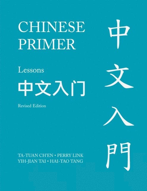 Hai-tao Tang, Yih-jian Tai, Perry Link, Ta-tuan Ch'en - Chinese Primer, Volumes 1-3 (Pinyin), E-bok