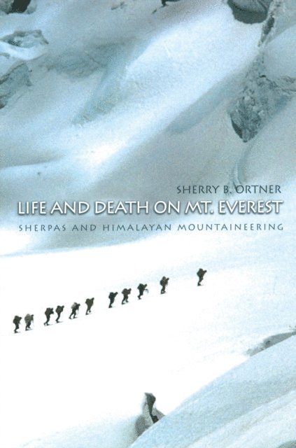 Sherry B. Ortner - Life and Death on Mt. Everest, E-bok