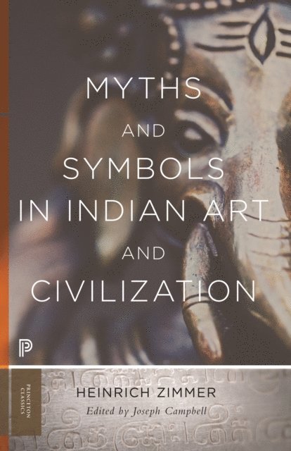 Heinrich Zimmer - Myths and Symbols in Indian Art and Civilization, E-bok