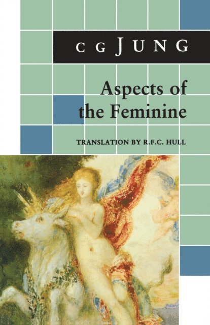 C. G. Jung - Aspects of the Feminine, E-bok