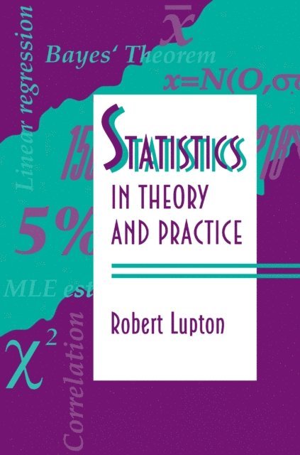 Robert Lupton - Statistics in Theory and Practice, E-bok