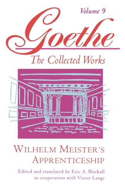 Johann Wolfgang von Goethe, Eric A. Blackall - Goethe, Volume 9, E-bok