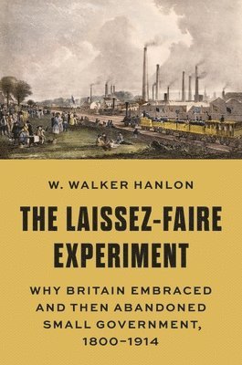 W. Walker Hanlon - Laissez-Faire Experiment, Inbunden. Tillgänglighet: Lägg i varukorg