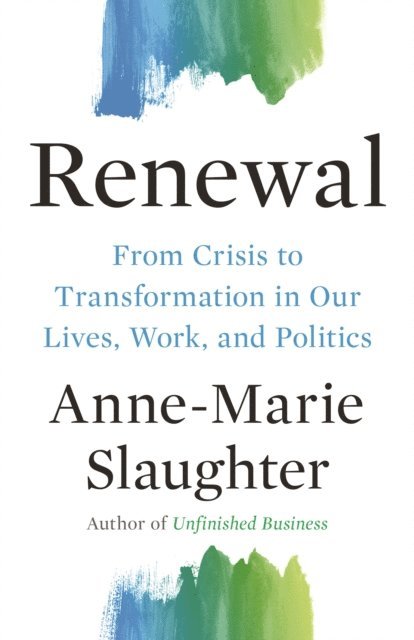 Anne-Marie Slaughter - Renewal, E-bok