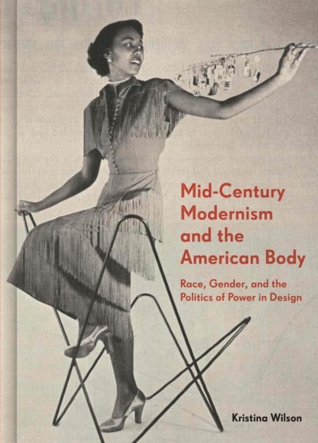 Kristina Wilson - Mid-Century Modernism and the American Body, E-bok